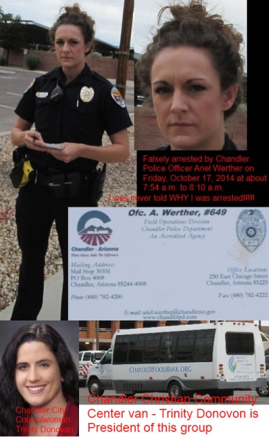 Falsely Arrested by Chandler Arizona Police Officer Ariel Werther - Chandler Councilwoman Trinity Donovan, Trinity Donovan President Chandler Christian Community Center, Trinity Donovan CEO Chandler Christian Community Center
